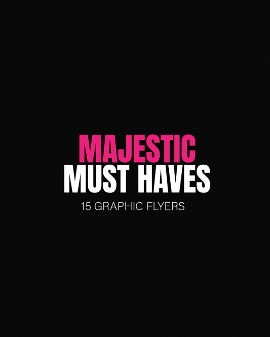 Majestic Must Haves